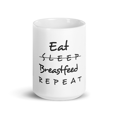 Eat Sleep Breastfeed Repeat White Mug